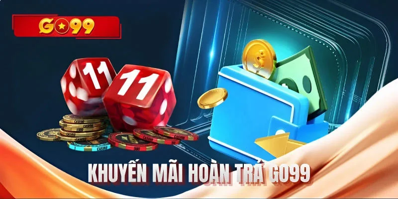 Khuyến mãi hoàn trả GO99