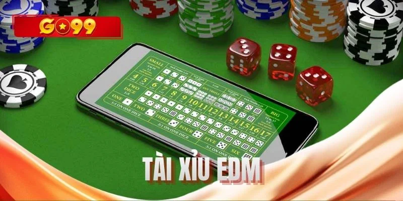 Tài xỉu EDM